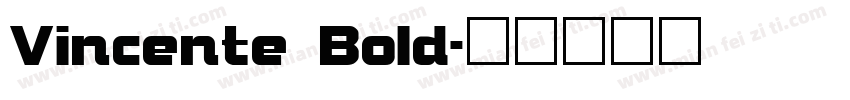 Vincente Bold字体转换